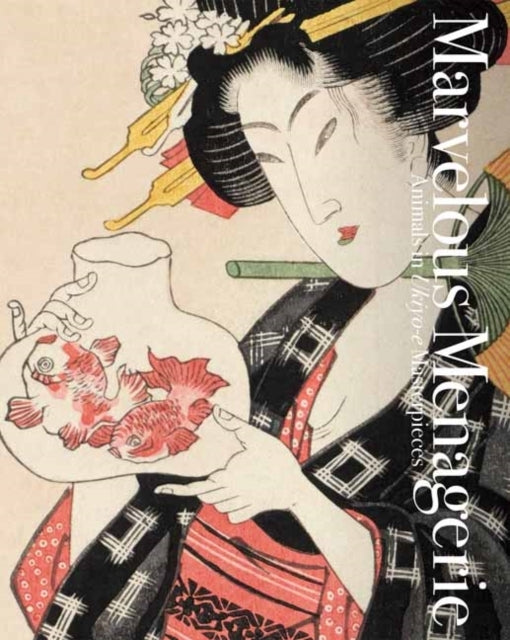 Marvelous Menagerie: Animals Ukiyo Masterpieces